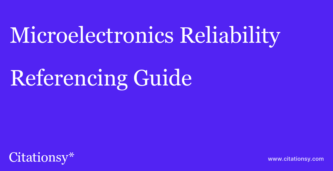 cite Microelectronics Reliability  — Referencing Guide
